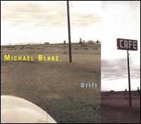 Michael Blake - Drift lyrics