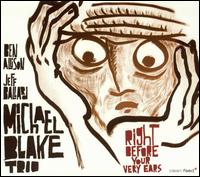 Michael Blake - Right Before Your Very Ears lyrics