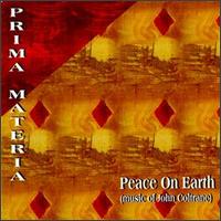 Prima Materia - Peace on Earth: The Music Of John Coltrane lyrics