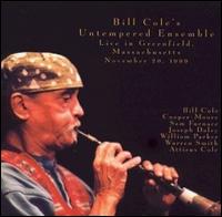 Bill Cole's Untempered Ensemble - Live in Greenfield, Massachusetts, November 20, 1999 lyrics