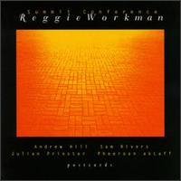 Reggie Workman - Summit Conference lyrics