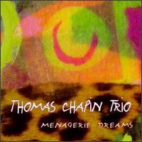 Thomas Chapin Trio - Menagerie Dreams lyrics