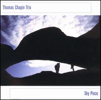 Thomas Chapin Trio - Sky Piece lyrics