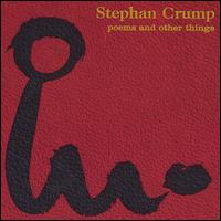 Stephan Crump - Poems & Other Things lyrics