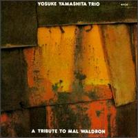 Yosuke Yamashita - Tribute to Mal Waldron lyrics