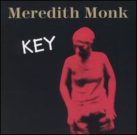 Meredith Monk - Key [live] lyrics