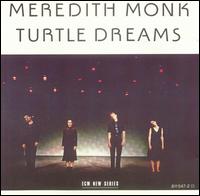 Meredith Monk - Turtle Dreams lyrics