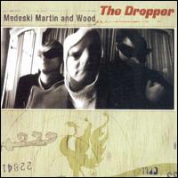 Medeski, Martin & Wood - The Dropper lyrics