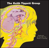 Keith Tippett - Dedicated to You, But You Weren't Listening lyrics