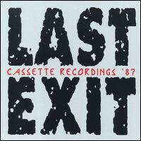 Last Exit - Cassette Recordings '87 [live] lyrics