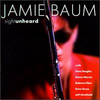 Jamie Baum - Sight Unheard lyrics