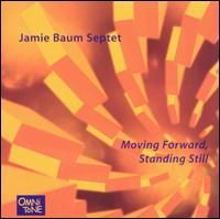 Jamie Baum - Moving Forward, Standing Still lyrics