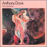 Anthony Davis - Hemispheres lyrics