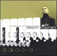 Jason Moran - Soundtrack to Human Motion lyrics