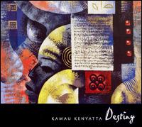 Kamau Kenyatta - Destiny lyrics