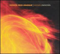 Vernon Reid - Known Unknown lyrics