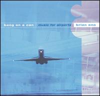 Bang on a Can - Music for Airports (Brian Eno) lyrics