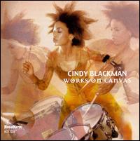 Cindy Blackman - Works on Canvas lyrics