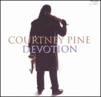 Courtney Pine - Devotion lyrics