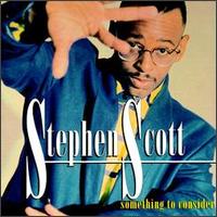 Stephen Scott - Something to Consider lyrics