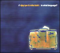 Vijay Iyer - In What Language? lyrics