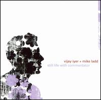 Vijay Iyer - Still Life with Commentator lyrics