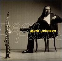 Mark Johnson - Deep Focus lyrics