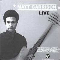Matthew Garrison - Matthew Garrison Live [CD & DVD] lyrics