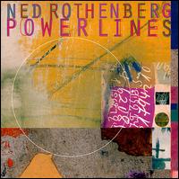 Ned Rothenberg & Power Lines - Power Lines lyrics
