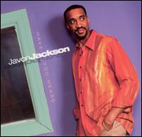 Javon Jackson - Have You Heard lyrics