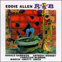 Eddie Allen - R 'n' B lyrics