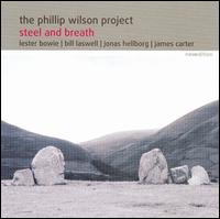 Phillip Wilson - Steel and Breath lyrics