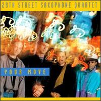 29th Street Saxophone Quartet - Your Move lyrics