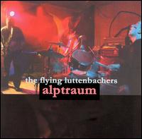 The Flying Luttenbachers - Alptraum [live] lyrics