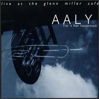 The AALY Trio - Live at the Glenn Miller Caf? lyrics