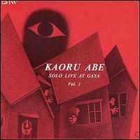 Kaoru Abe - Solo Live at Gaya, Vol. 1 lyrics