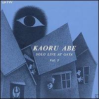 Kaoru Abe - Solo Live at Gaya, Vol. 3 lyrics