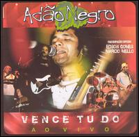 Adao Negro - Vence Tudo: Ao Vivo [live] lyrics