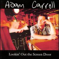 Adam Carroll - Looking out the Screen Door lyrics