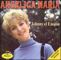 Angelica Maria - Johny el Enojon lyrics