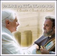 Antnio Maria - Bendito Bento Do Brasil lyrics