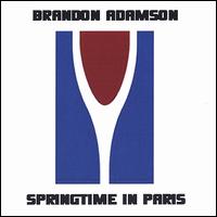 Brandon Adamson - Springtime in Paris lyrics