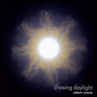 Adam Crane - Chasing Daylight lyrics