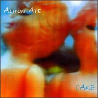 Alison Ate - Cake lyrics