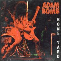 Adam Bomb - Boneyard lyrics