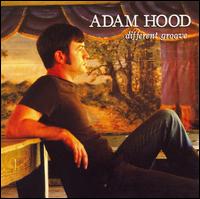 Adam Hood - Different Groove lyrics