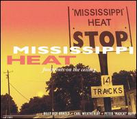 Mississippi Heat - Footprints on the Ceiling lyrics