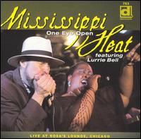Mississippi Heat - One Eye Open: Live at Rosa's Lounge, Chicago lyrics