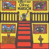 The Rabbit's Hat - Optic Mansion lyrics