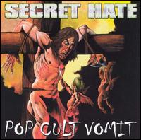 Secret Hate - Pop Cult Vomit lyrics